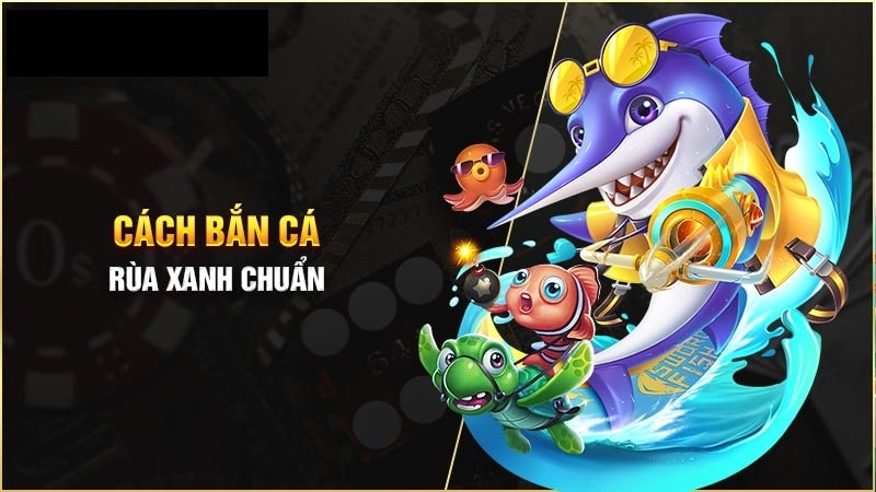 Một vài chiến thuật giúp bạn “làm trùm” game bắn cá 123B