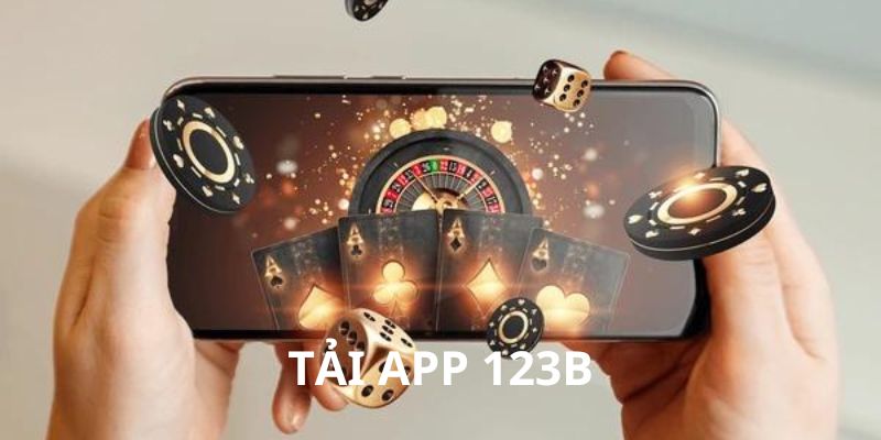 Tải app 123B đơn giản, nhanh chóng