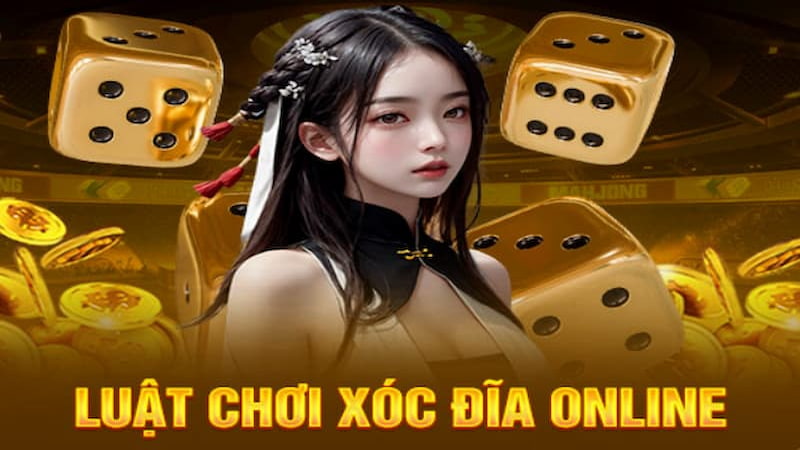 Hướng dẫn từ A đến Z phương pháp chơi xóc đĩa online chuẩn xác