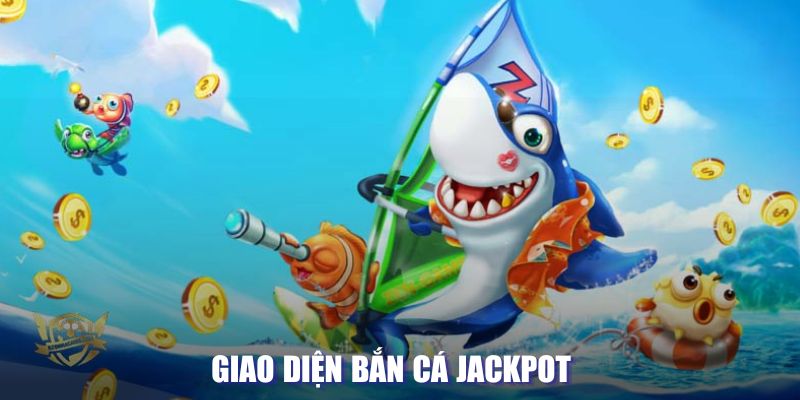 Giao diện bắn cá loại hình Jackpot